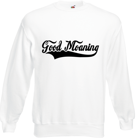 Bluza „Good Moaning”