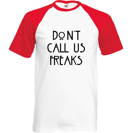 Koszulka bejsbolówka „Don’t Call Us Freaks”