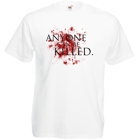 Koszulka „Anyone Can Be Killed”
