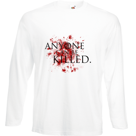 Koszulka z długim rękawem „Anyone Can Be Killed”