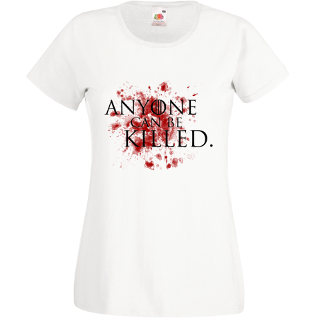 Koszulka damska „Anyone Can Be Killed”