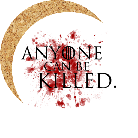 Podkładka pod kubek „Anyone Can Be Killed”