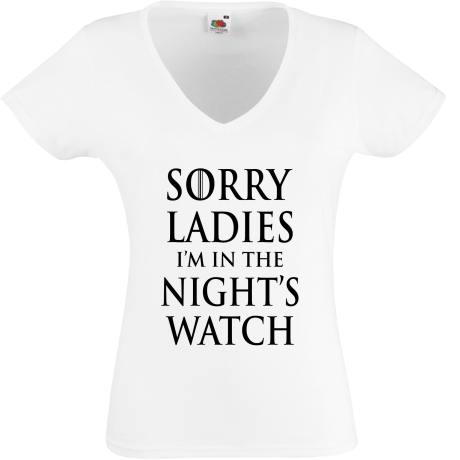 Koszulka damska w serek „Sorry Ladies I am in the Night’s Watch”