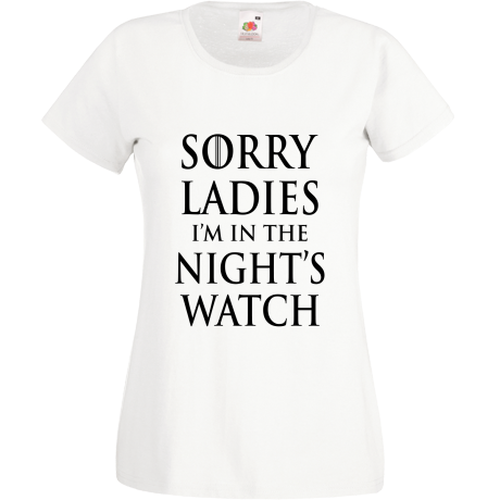 Koszulka damska „Sorry Ladies I am in the Night’s Watch”