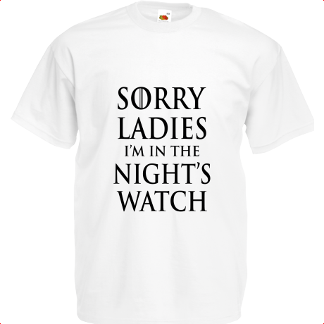 Koszulka dziecięca „Sorry Ladies I am in the Night’s Watch”
