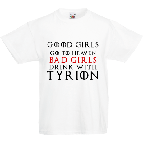 Koszulka dla malucha „Good Girls Go To Heaven Bad Girls Drink With Tyrion”
