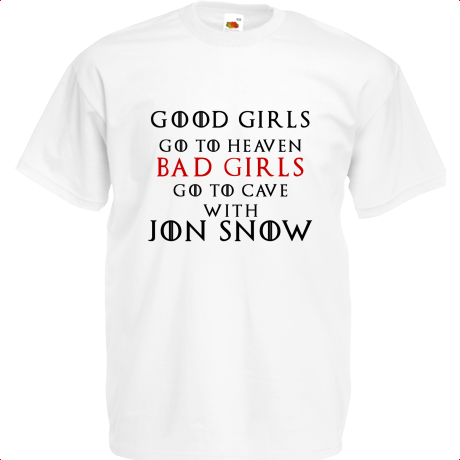 Koszulka dziecięca „Good Girls Go To Heaven Bad Girls Go To Cave With Jon Snow”