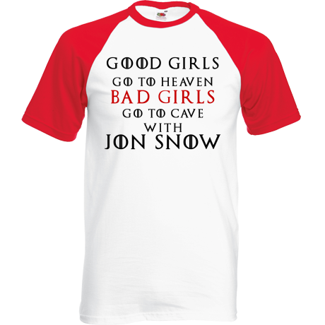 Koszulka bejsbolówka „Good Girls Go To Heaven Bad Girls Go To Cave With Jon Snow”