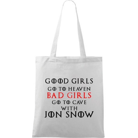 Torba „Good Girls Go To Heaven Bad Girls Go To Cave With Jon Snow”