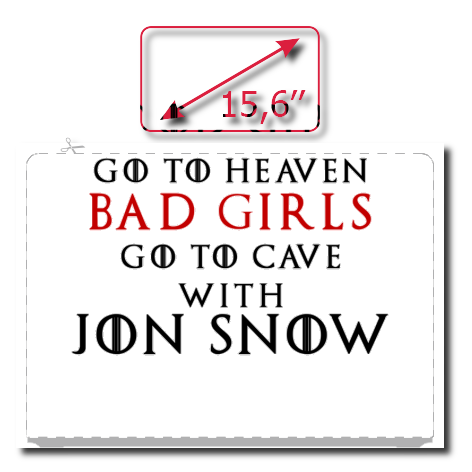 Naklejka na laptop „Good Girls Go To Heaven Bad Girls Go To Cave With Jon Snow”