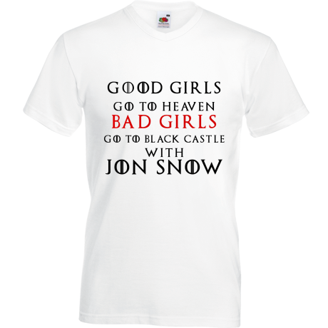 Koszulka w serek „Good Girls Go To Heaven Bad Girls Go To Black Castle With Jon Snow”