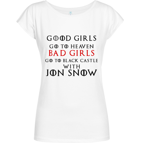 Koszulka Geffer „Good Girls Go To Heaven Bad Girls Go To Black Castle With Jon Snow”