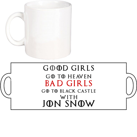Kubek „Good Girls Go To Heaven Bad Girls Go To Black Castle With Jon Snow”