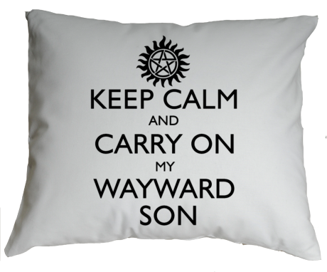Poduszka „Keep Calm and Carry On My Wayward Son”
