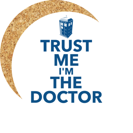 Podkładka pod kubek „Trust Me I’m The Doctor”