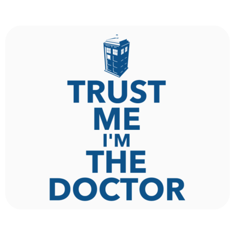 Podkładka pod mysz „Trust Me I’m The Doctor”