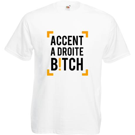 Koszulka „Accent A Droite Bitch”
