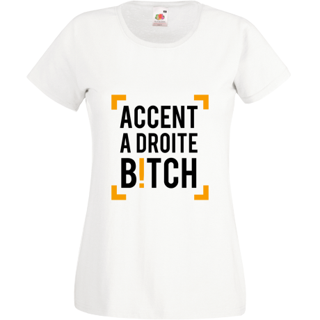 Koszulka damska „Accent A Droite Bitch”