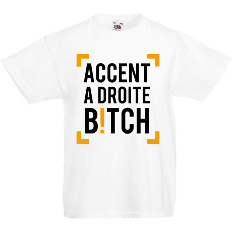 Koszulka dla malucha „Accent A Droite Bitch”