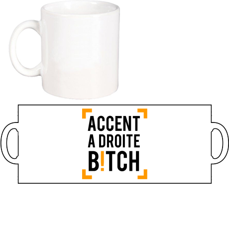 Kubek „Accent A Droite Bitch”
