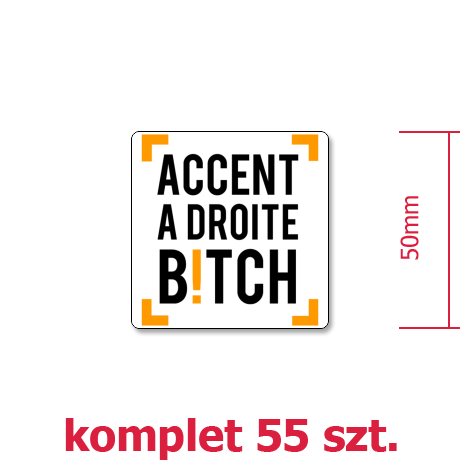 Wlepka „Accent A Droite Bitch”