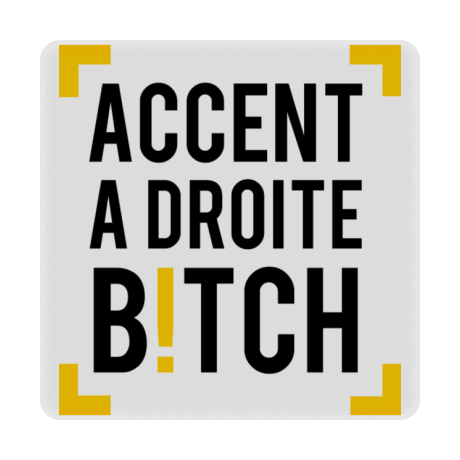 Magnes „Accent A Droite Bitch”