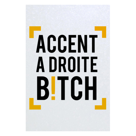 Blacha „Accent A Droite Bitch”