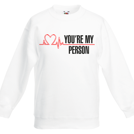 Bluza dziecięca „You’re My Person”