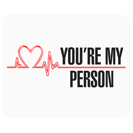 Podkładka pod mysz „You’re My Person”