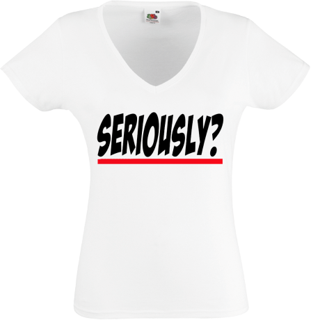 Koszulka damska w serek „Seriously?”
