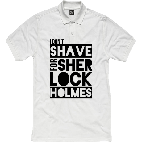Polo damskie „I Don’t Shave for Sherlock Holmes”