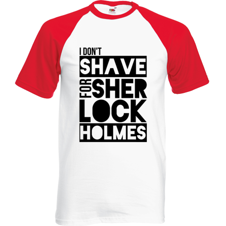 Koszulka bejsbolówka „I Don’t Shave for Sherlock Holmes”