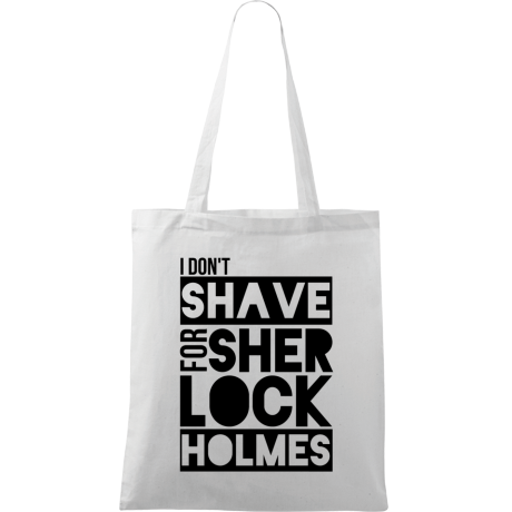Torba „I Don’t Shave for Sherlock Holmes”