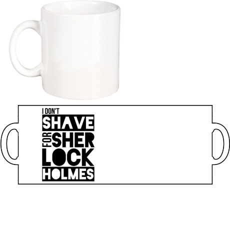 Kubek „I Don’t Shave for Sherlock Holmes”