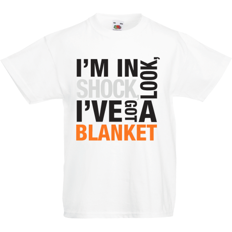Koszulka dla malucha „I’m In Shock Look I’ve Got A Blanket”