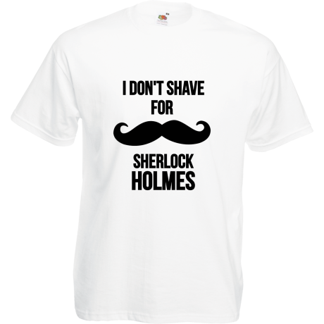 Koszulka „I Don’t Shave For Sherlock Holmes 2”