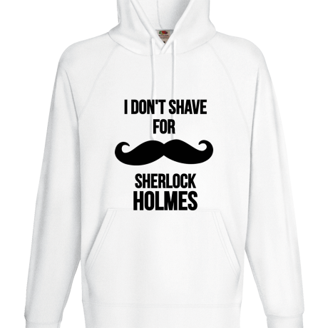 Bluza z kapturem „I Don’t Shave For Sherlock Holmes 2”
