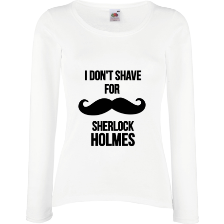 Koszulka damska z długim rękawem „I Don’t Shave For Sherlock Holmes 2”