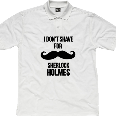 Polo „I Don’t Shave For Sherlock Holmes 2”