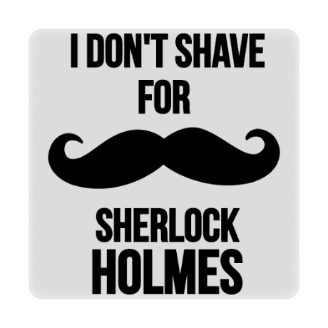Magnes „I Don’t Shave For Sherlock Holmes 2”