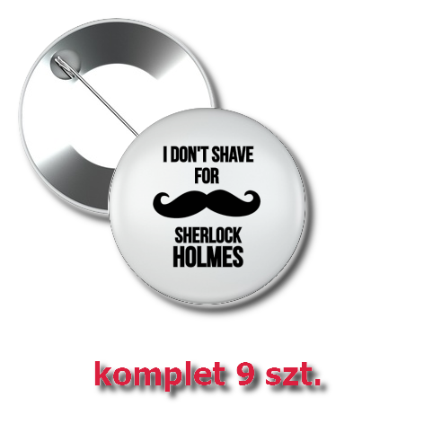 Przypinka „I Don’t Shave For Sherlock Holmes 2”