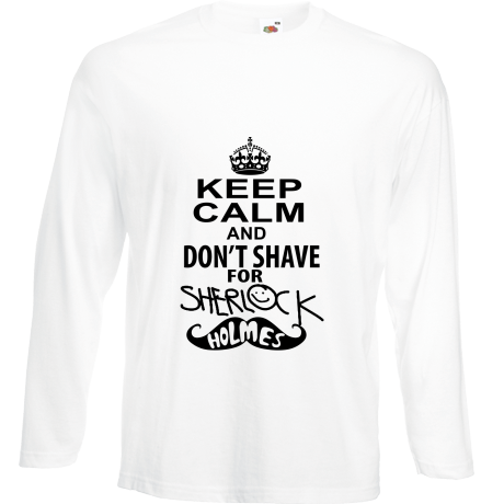 Koszulka z długim rękawem „Keep Calm And I Don’t Shave For Sherlock Holmes”