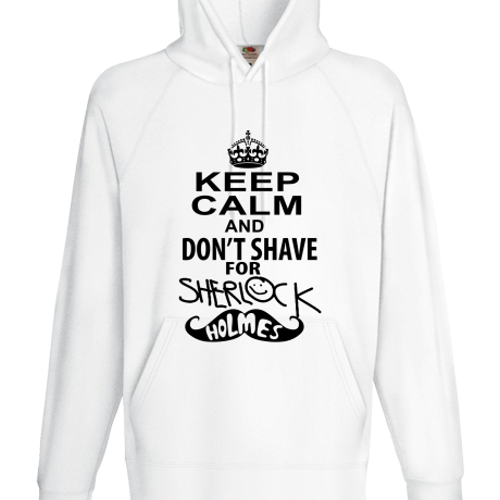 Bluza z kapturem „Keep Calm And I Don’t Shave For Sherlock Holmes”
