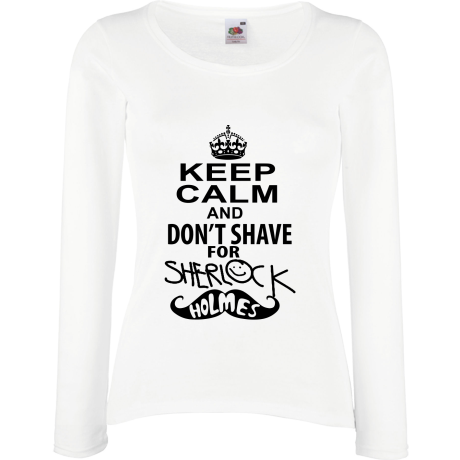 Koszulka damska z długim rękawem „Keep Calm And I Don’t Shave For Sherlock Holmes”