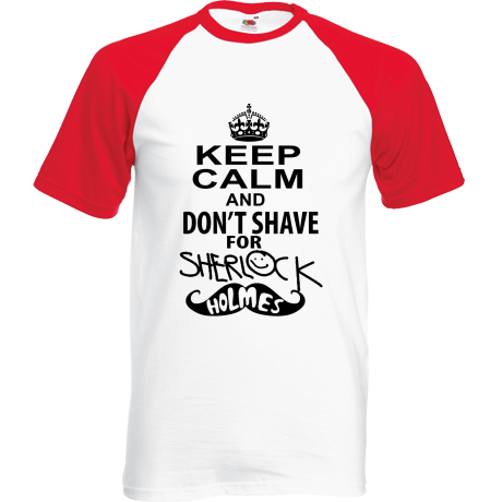Koszulka bejsbolówka „Keep Calm And I Don’t Shave For Sherlock Holmes”