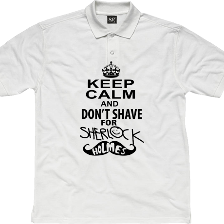 Polo „Keep Calm And I Don’t Shave For Sherlock Holmes”