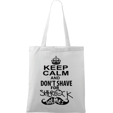 Torba „Keep Calm And I Don’t Shave For Sherlock Holmes”