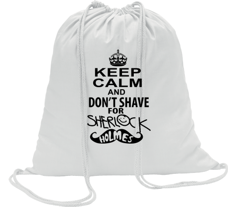 Worko-plecak „Keep Calm And I Don’t Shave For Sherlock Holmes”
