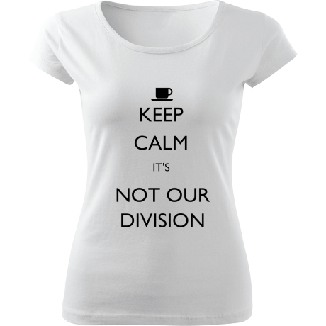 Koszulka damska fit „Keep Calm It’s Not Our Division”