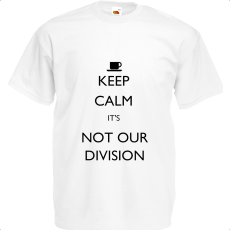 Koszulka dziecięca „Keep Calm It’s Not Our Division”